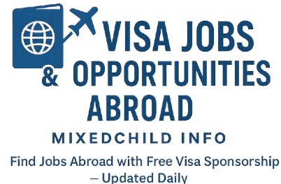 Visa Jobs & Opportunities Abroad – MixedChild Info
